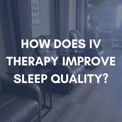 How Does IV Therapy Improve Sleep Quality