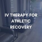 IV Therapy for Athletic Recovery