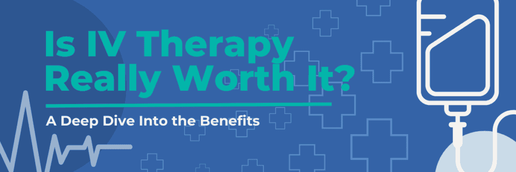 Is IV therapy really worth it