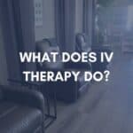 What does IV Therapy do