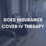 Does Insurance Cover IV Therapy?