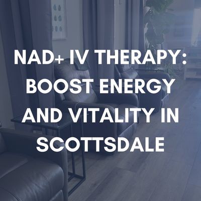 NAD IV Therapy Energy Vitality Scottsdale